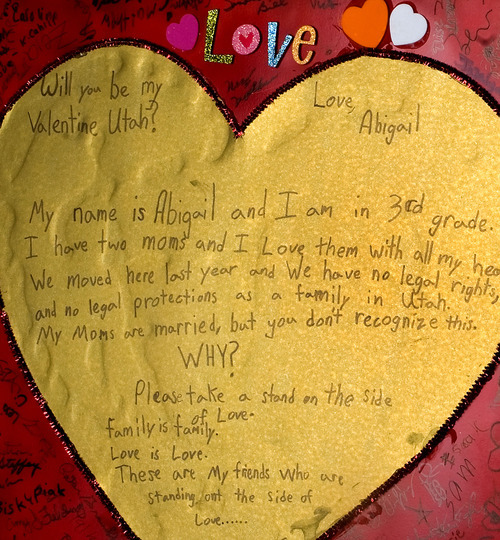 Al Hartmann  |  The Salt Lake Tribune
Abigail Hasting-Tharp wrote a valentine to the state of Utah encouraging people to recognize her mothers' rights as a married couple.
