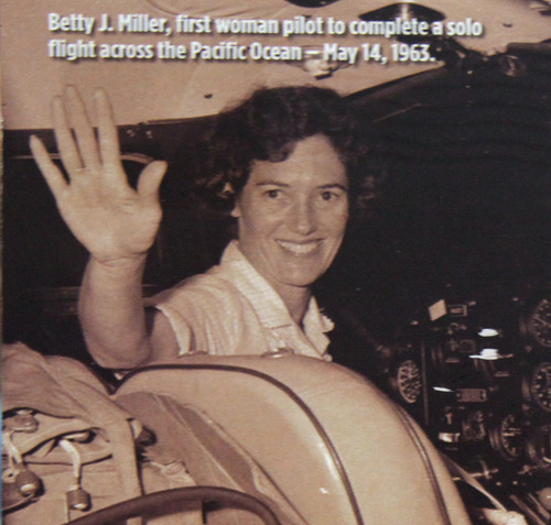 Betty Miller was the first woman to fly solo across the Pacific Ocean. This month marks the 50th anniversary of the 87-year-old's historic flight. 
Friday, May 3, 2013. 

Photo Courtesy of Betty Miller