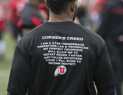 Steve Griffin  |  The Salt Lake Tribune


A coach's shirt reminds the conner backs what to strive for during spring practice on the University of Utah campus in Salt Lake City, Utah Tuesday, March 18, 2014.