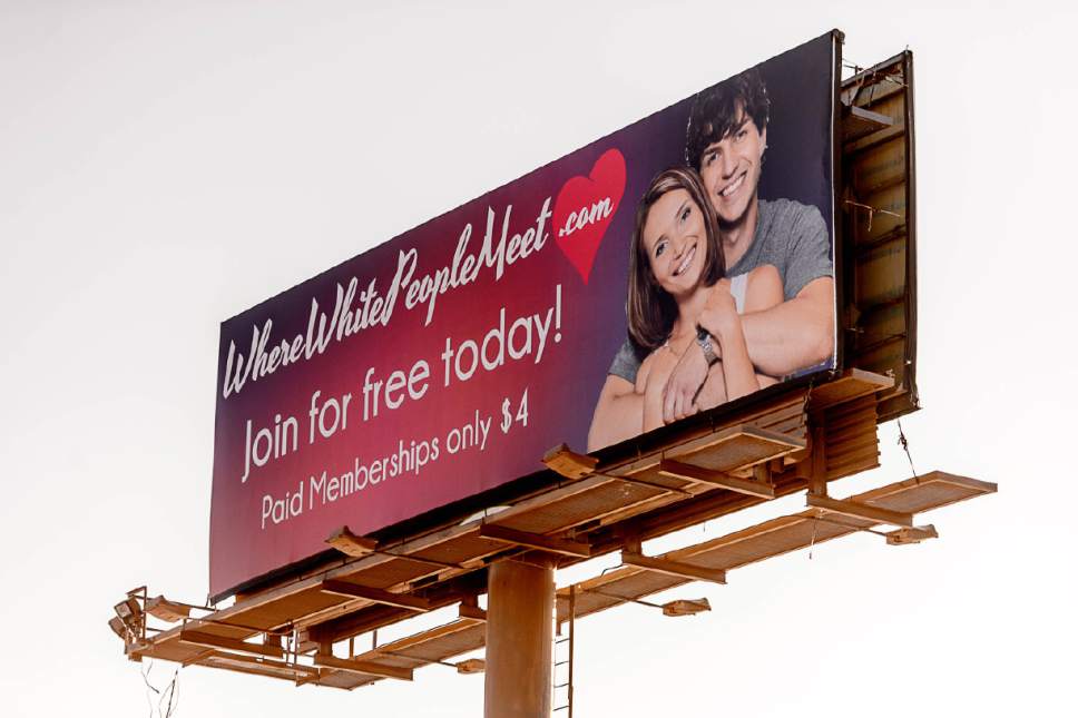 Trent Nelson  |  The Salt Lake Tribune
A billboard for WhereWhitePeopleMeet.com, near 5600 West and 2100 South in West Valley City, Thursday December 31, 2015.