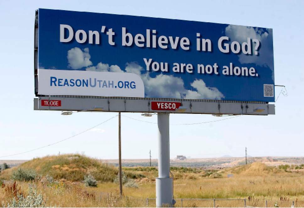 Trent Nelson  |  The Salt Lake Tribune

A billboard sponsored by ReasonUtah.org, reads, "Don't believe in God? You're not alone," just west of 5600 west 2100 south, Salt Lake City, Utah, Tuesday, August 23, 2011.