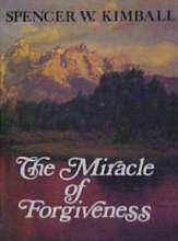 The Miracle of Forgiveness by Spencer W. Kimball